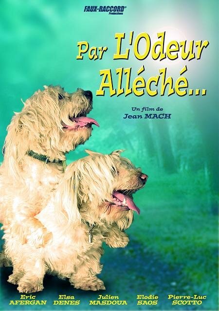 Постер фильма Par l'odeur alléché... (2004)