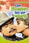 Постер фильма Qué hombre tan sin embargo (1967)