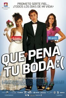 Постер фильма Que Pena Tu Boda (2011)