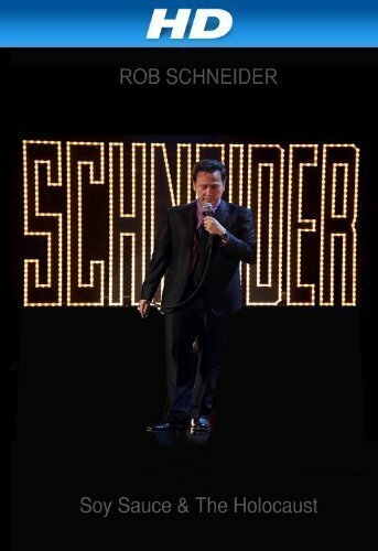 Постер фильма Rob Schneider: Soy Sauce and the Holocaust (2013)