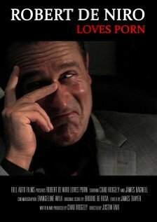 Постер фильма Robert De Niro Loves Porn (2010)