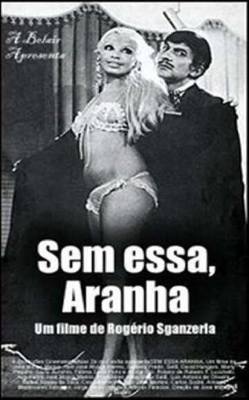 Постер фильма Sem Essa, Aranha (1970)