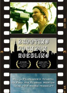 Постер фильма Shooting Johnson Roebling (2007)