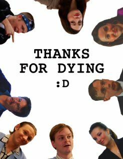 Постер фильма Thanks for Dying (2009)