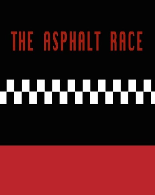 Постер фильма The Asphalt Race (2014)