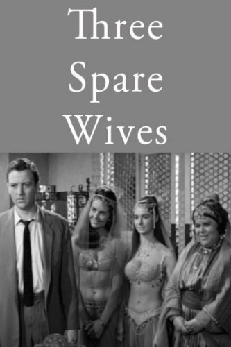 Постер фильма Three Spare Wives (1962)