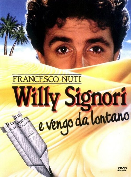 Постер фильма Willy Signori e vengo da lontano (1989)