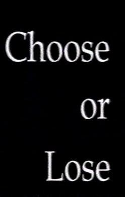 Постер фильма Choose or Lose (1999)