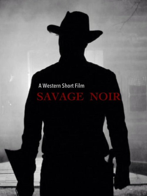 Постер фильма Savage Noir (2013)