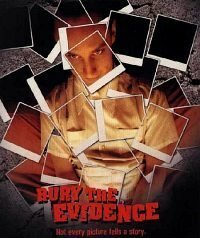 Постер фильма Bury the Evidence (1998)