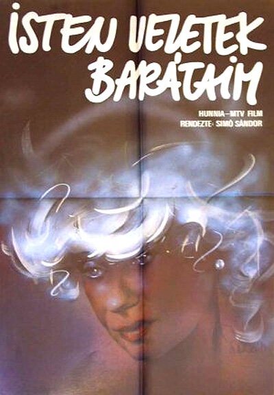 Постер фильма Isten veletek, barátaim (1987)