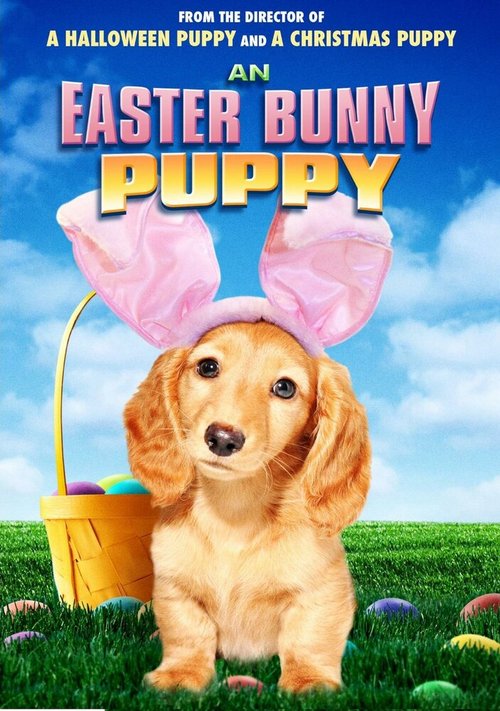 Постер фильма An Easter Bunny Puppy (2013)