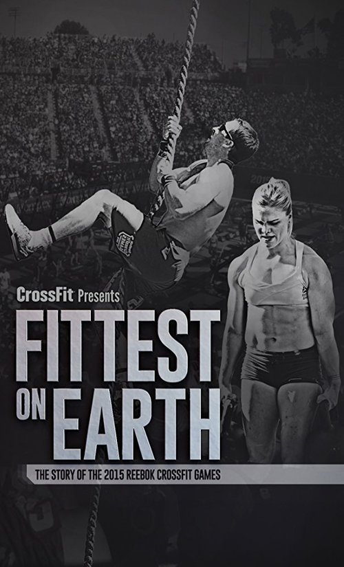 Постер фильма Fittest on Earth: The Story of the 2015 Reebok CrossFit Games (2016)