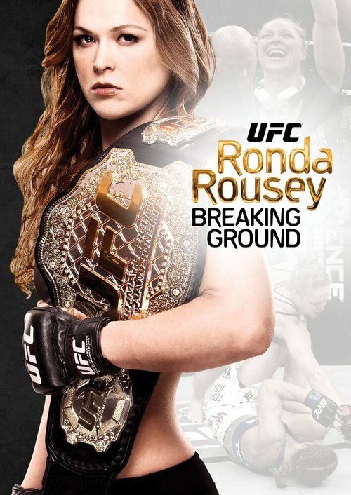 Постер фильма Ronda Rousey: Breaking Ground (2013)