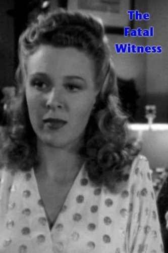 Постер фильма The Fatal Witness (1945)