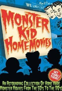 Постер фильма Monster Kid Home Movies (2005)