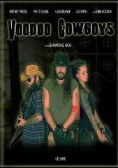 Постер фильма Voodoo Cowboys (2010)
